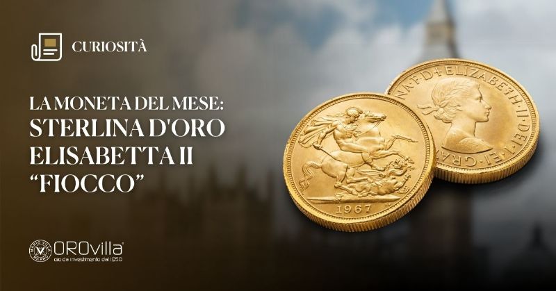 La Moneta del mese: Sterlina d'oro Elisabetta II “Fiocco”
